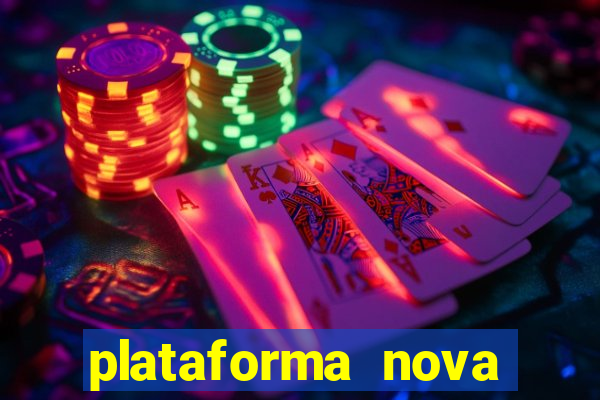 plataforma nova lançada hoje de 10 reais